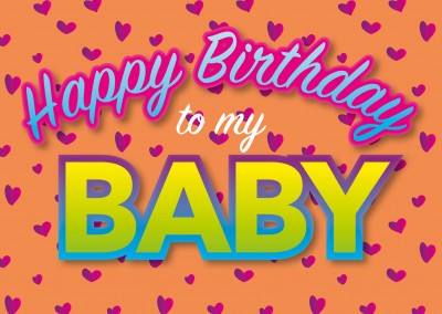 To My Baby  Happy  Birthday  Cards Send real postcards online