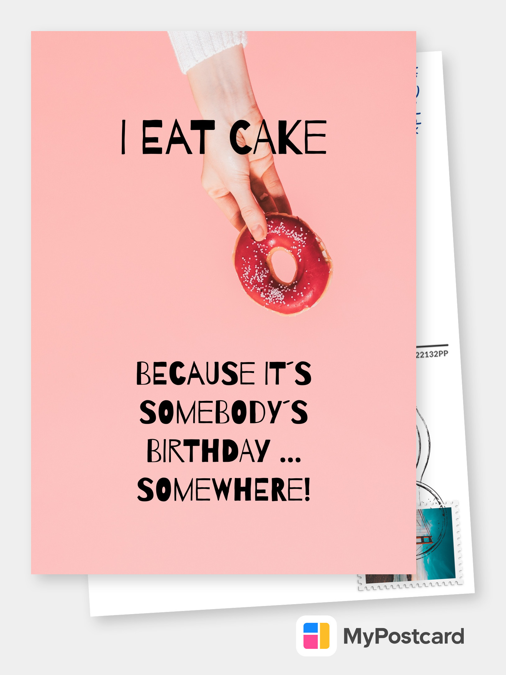 i-eat-cake-because-it-s-somebody-s-birthday-somewhere-birthday