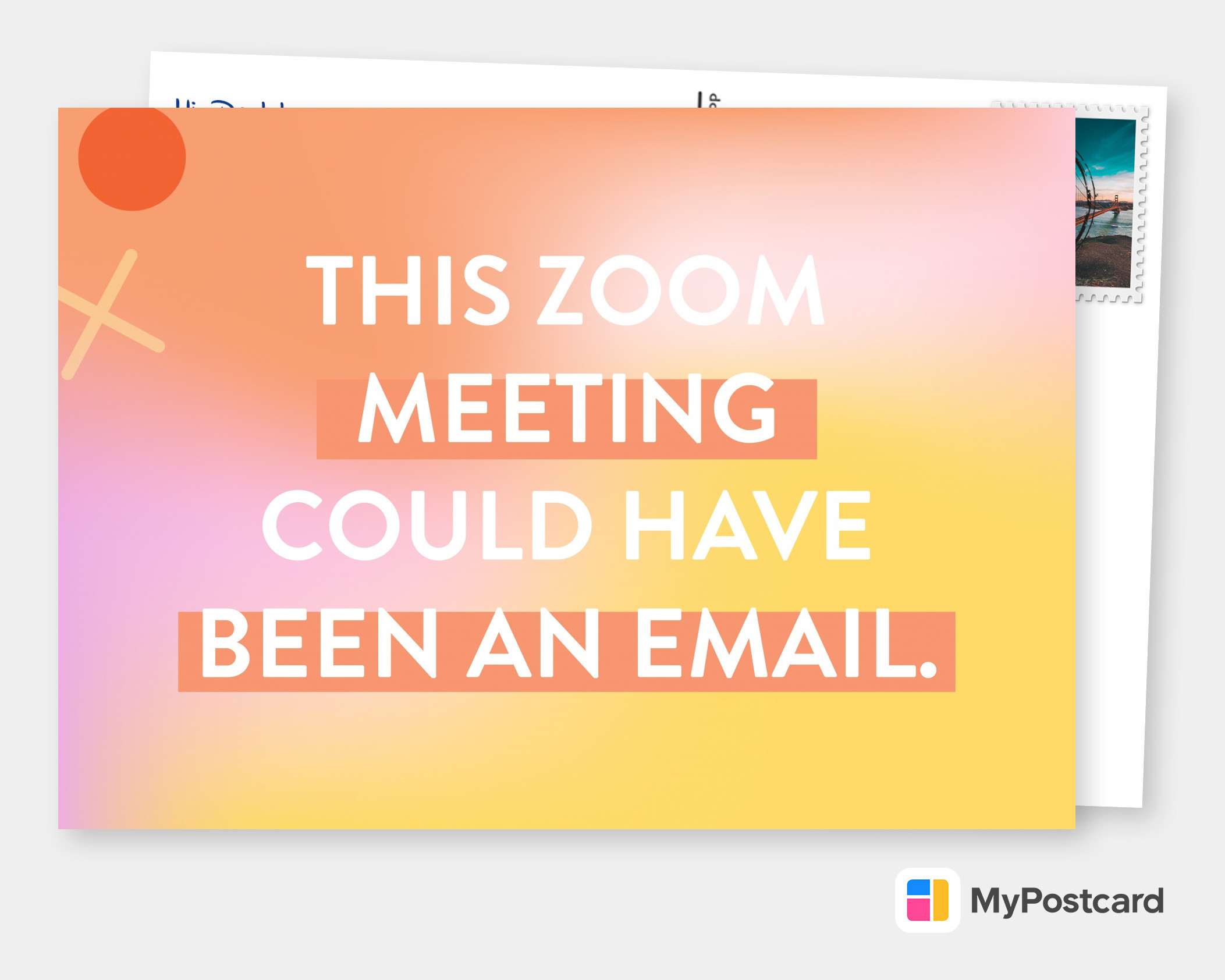 This Zoom Meeting Could Have Been An Email Just Because Cards Quotes Send Real Postcards Online